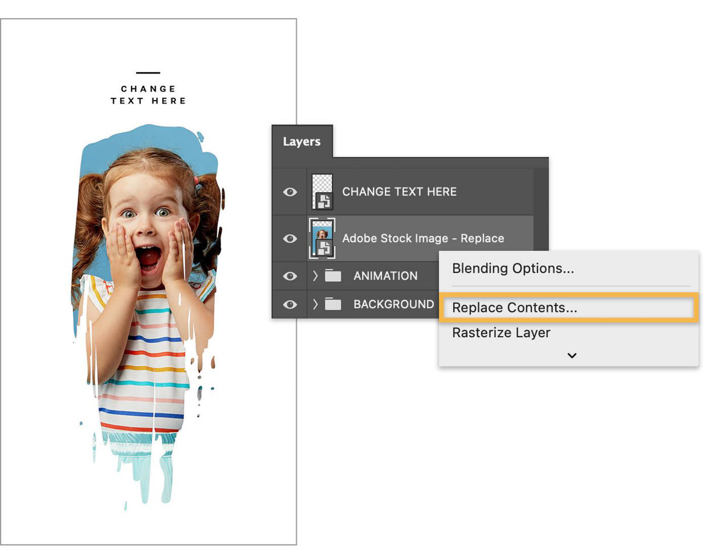A social post shows a surprised girl revealed within an ink stroke with the copy Change Text  Here above the image. The Layers panel is shown with the Layer Adobe Stock Image - Replace highlighted and the fly out menu is open with the option Replace Contents outlined in yellow.
