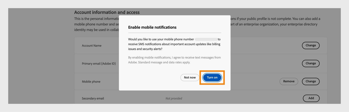 The Turn on button, available in the Enable mobile notifications dialog box, allows you to receive notifications on your phone number. 