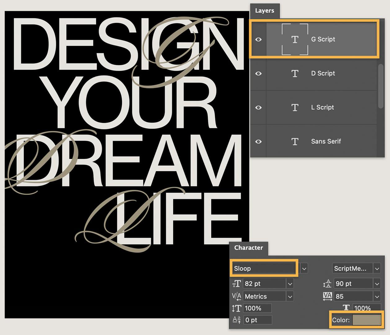 The same artboard with the "Design Your Dream Life" message, now with the script font G, D, and L shown superimposed onto the sans-serif letters.
