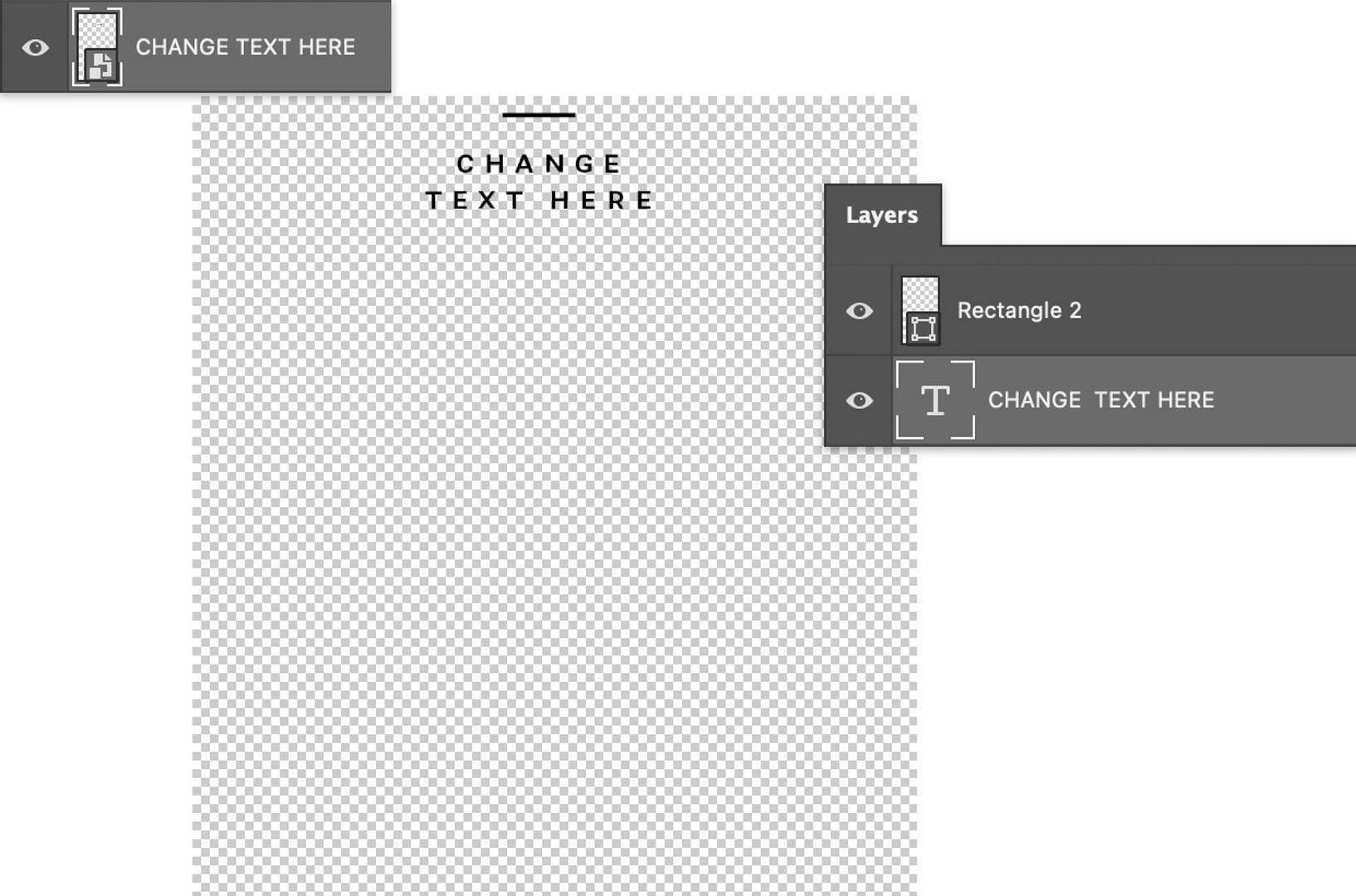 The text Change Text Here is displayed at the top of a blank artboard. The Layer Change Text Here is displayed as well as the Layers panel with the text layer Change Text Here selected.