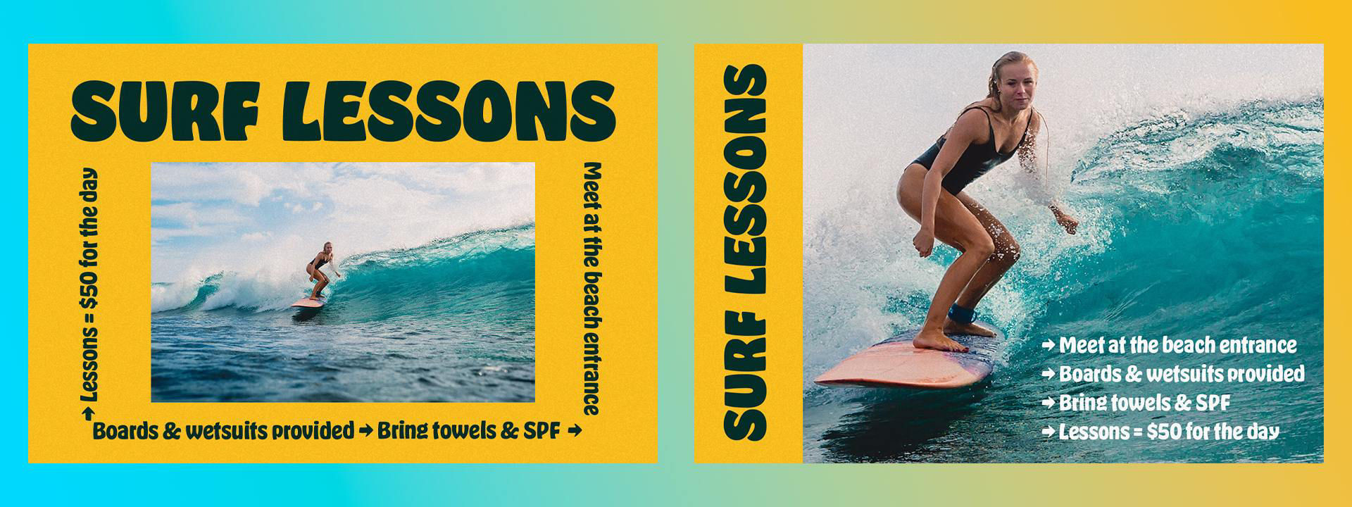 Two versions of the same design advertising surf lessons, both with yellow backgrounds. One depicts a woman surfing on a large wave, shown small and centered, with text framing the image. The second depicts the same photo, but zoomed in on the woman, with text displayed in a block atop the wave.