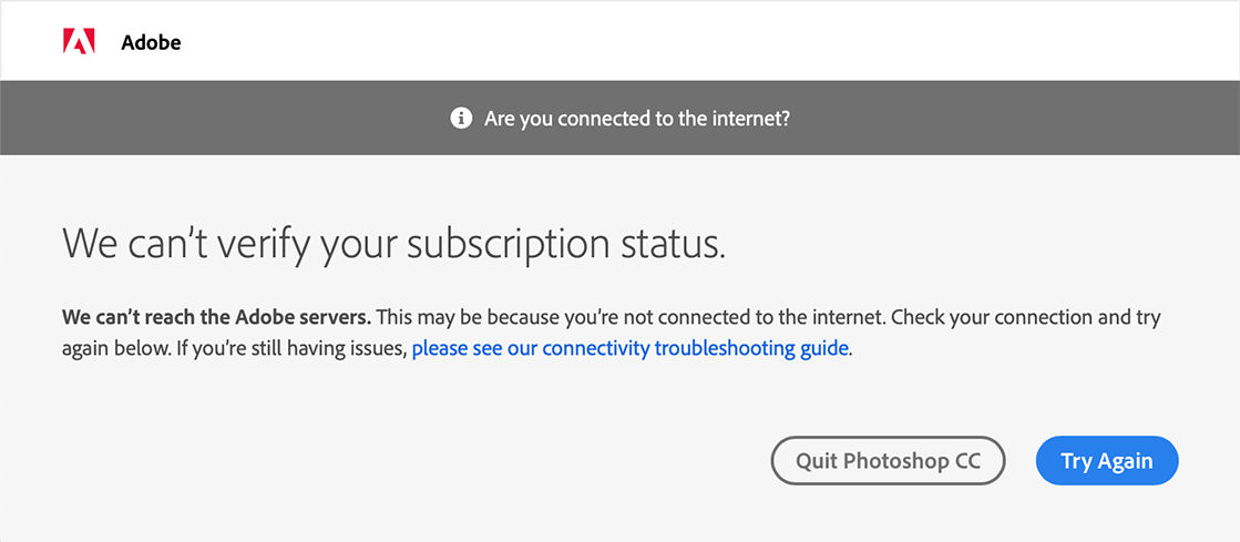 We can’t verify your subscription status error message with two options to Quit Photoshop CC or Try Again.