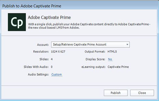 Click Publish > Publish to Adobe Learning Manager to open the Publish to Adobe Learning Manager dialog box.