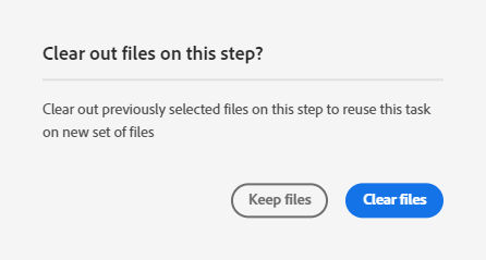 Reuse or clear files for task