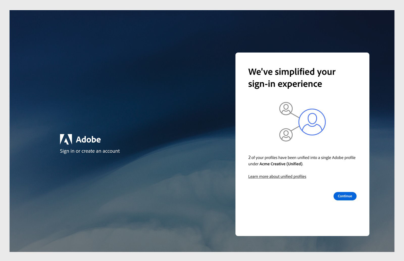 Onboarding screen showing that your profiles have been unified into a single Adobe profile under the unified profile name, with a Continue button.
