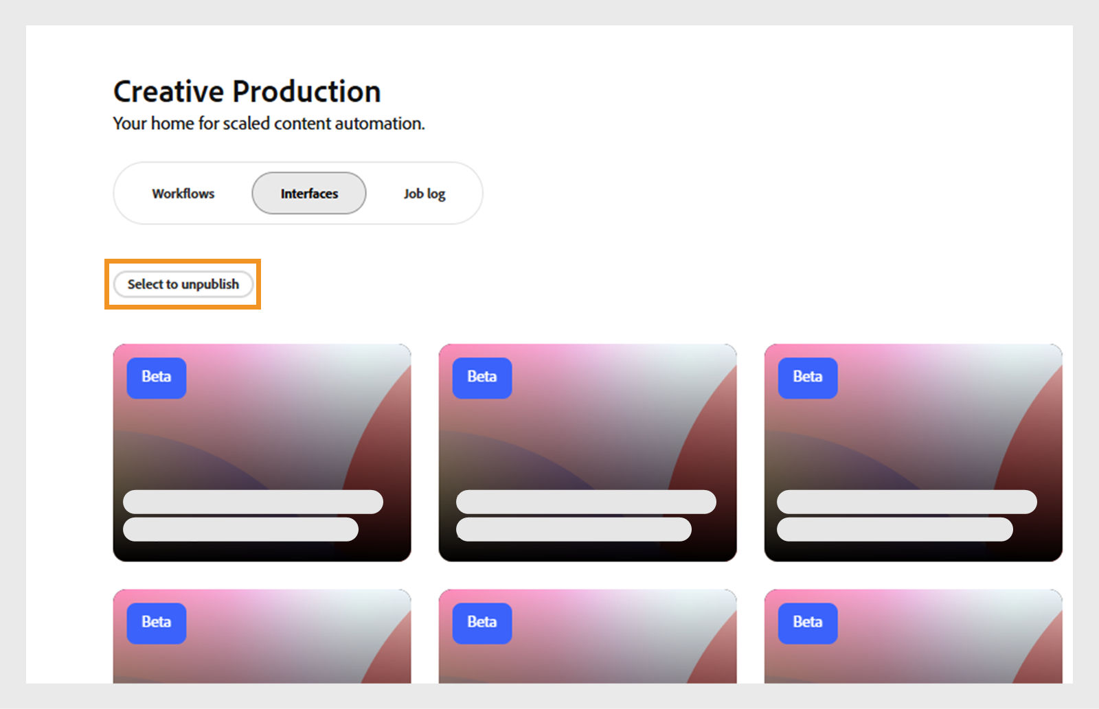 The Interfaces tab on the Creative Production home page, with the Select to unpublish button highlighted.