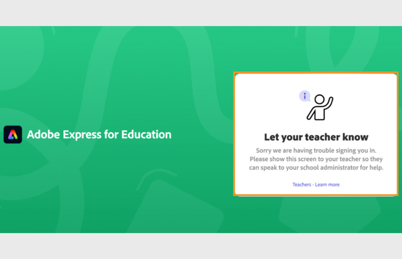 Adobe Express error message advising students to contact their teacher if they encounter sign-in issues due to selecting the wrong profile.