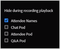 Hide some pods or names of attendees in a recording.