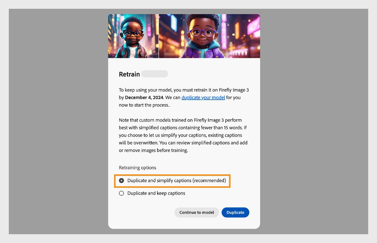 The image shows a pop-up window titled “Retrain.” It provides instructions about retraining an AI model on “Firefly Image 3” by December 4, 2024. The pop-up mentions that custom models perform best with simplified captions. There are options to duplicate the model and simplify captions, duplicate and keep captions, or continue the model.