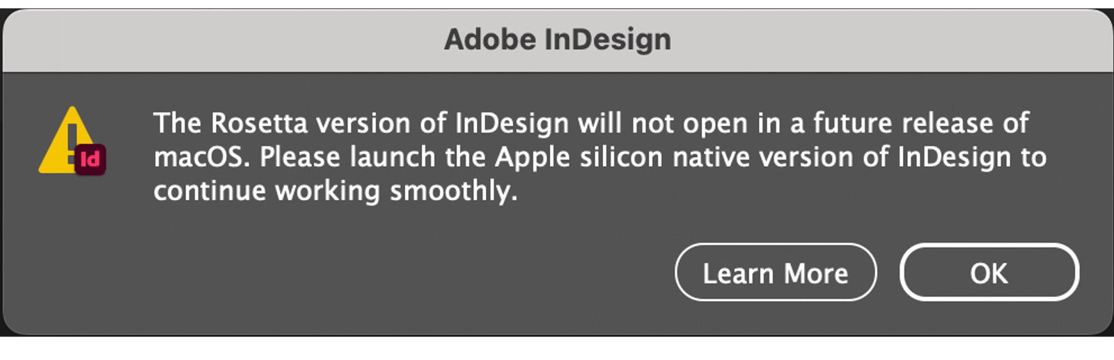 An alert dialog box informing users of the Rosetta version discontinuation and prompting them to move to the Apple Silicon-native version of InDesign.