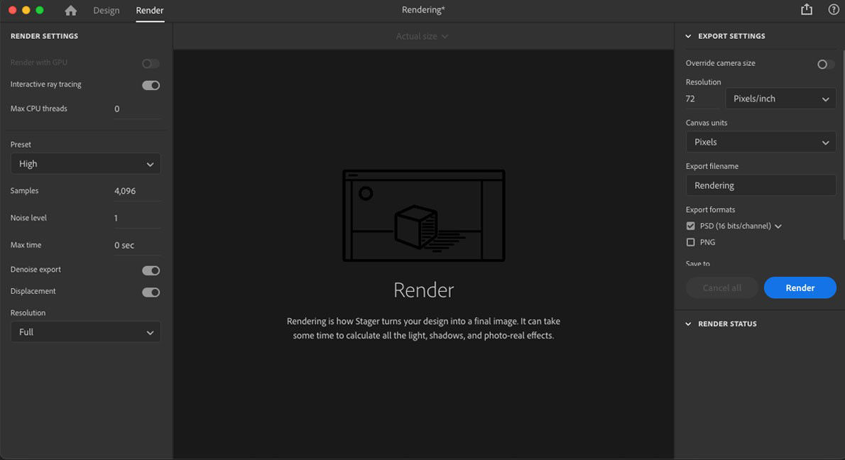 Render Mode helps you create final quality rendered images. 