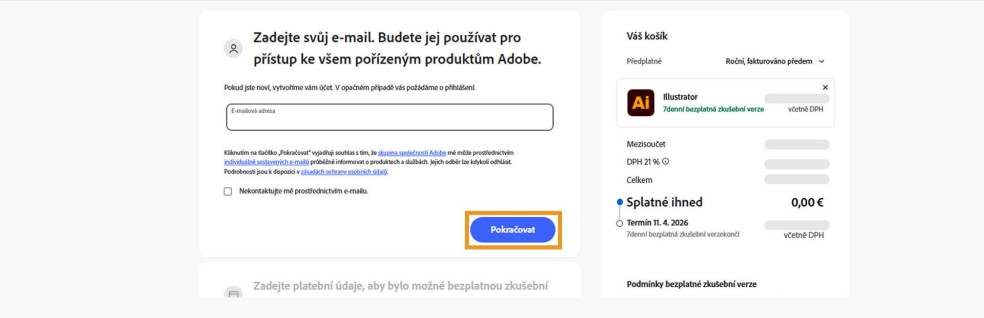 Stránka plateb zobrazuje textové pole pro zadání vaší e-mailové adresy a podrobností o vašem plánu a možnosti pokračovat nebo se vrátit na předchozí stránku. 