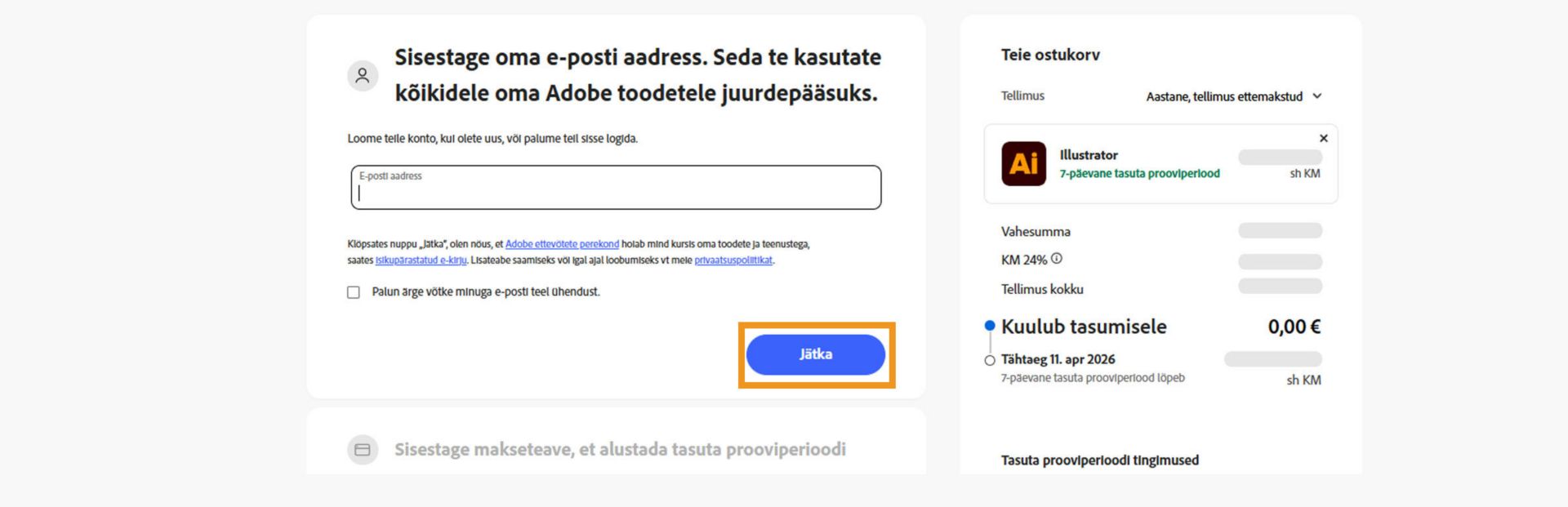 Maksete lehel kuvatakse tekstikast meiliaadressi sisestamiseks ja teie plaani üksikasjad ning võimalused jätkata või naasta eelmisele lehele. 