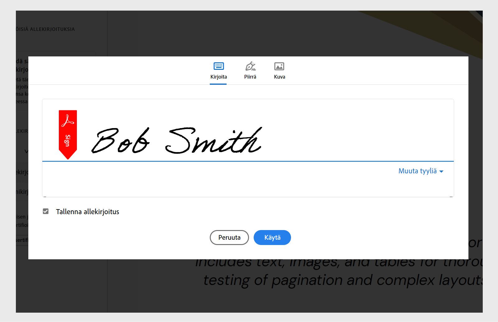 Acrobat-ohjelman digitaalisen allekirjoituksen valintaikkunassa näkyy nimi &quot;Bob Smith&quot; sekä vaihtoehdot kirjoittaa, piirtää tai ladata kuvallinen allekirjoitus.
