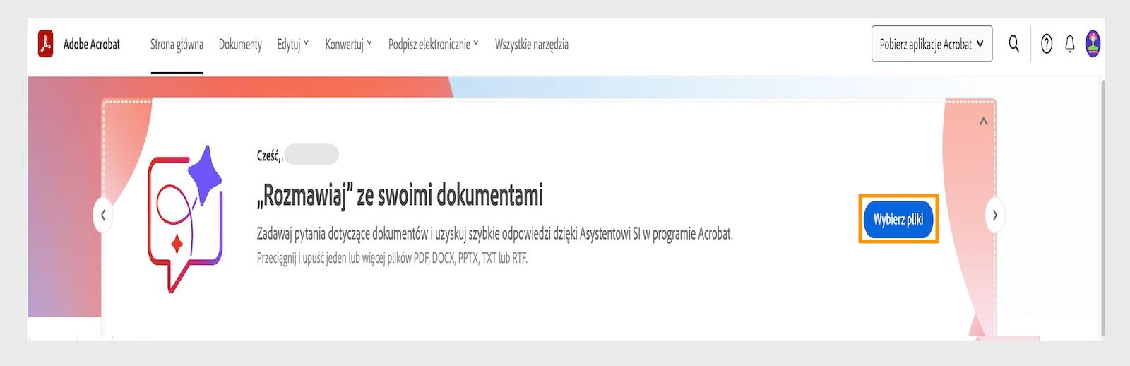 Acrobat w Internecie wyświetla podświetloną opcję Wybierz pliki na karcie Strona główna, umożliwiając użytkownikom przesyłanie wielu plików i korzystanie z Asystenta SI.