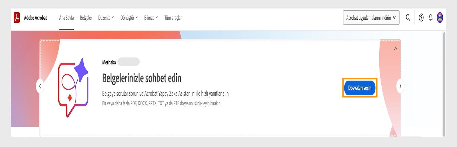 Acrobat web, kullanıcıların birden çok dosya yüklemesine ve Yapay Zeka Asistanını kullanmasına olanak tanıyan Ana Sayfa sekmesi altında vurgulanmış Dosya seç seçeneğini gösterir.