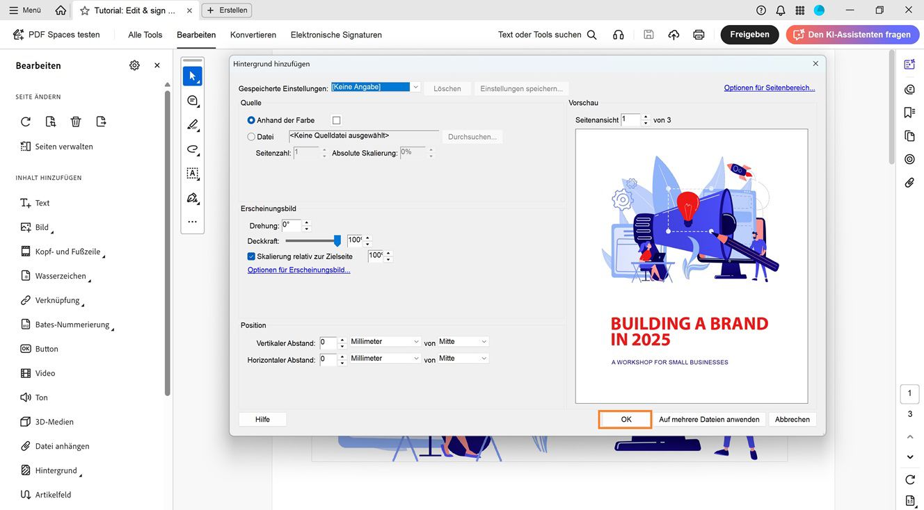 Dialogfeld „Hintergrund hinzufügen“ geöffnet mit Optionen zum Festlegen von Quelle, Darstellung und Position sowie hervorgehobener Schaltfläche „OK“ zur Bestätigung.