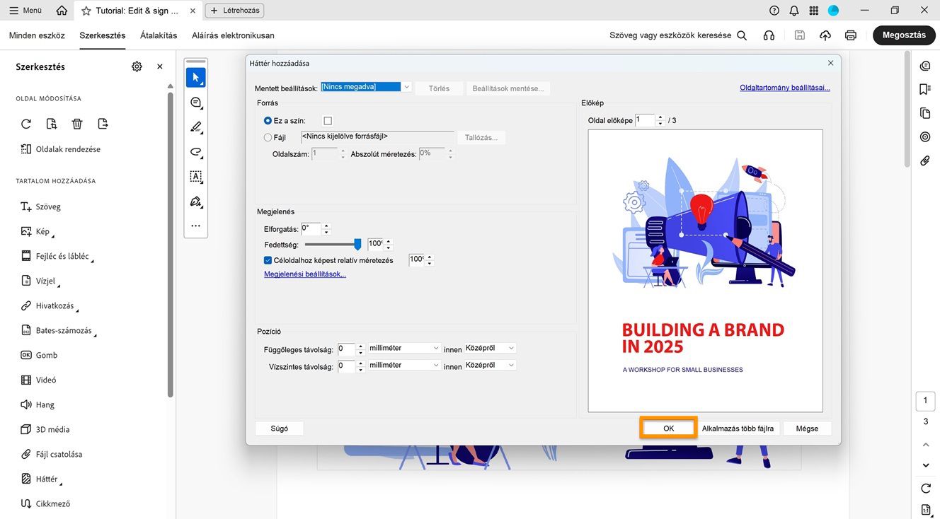 A Háttér hozzáadása párbeszédpanel megnyitva, lehetőségekkel a forrás, megjelenés és pozíció beállításához, valamint az OK gomb kiemelve a megerősítéshez.