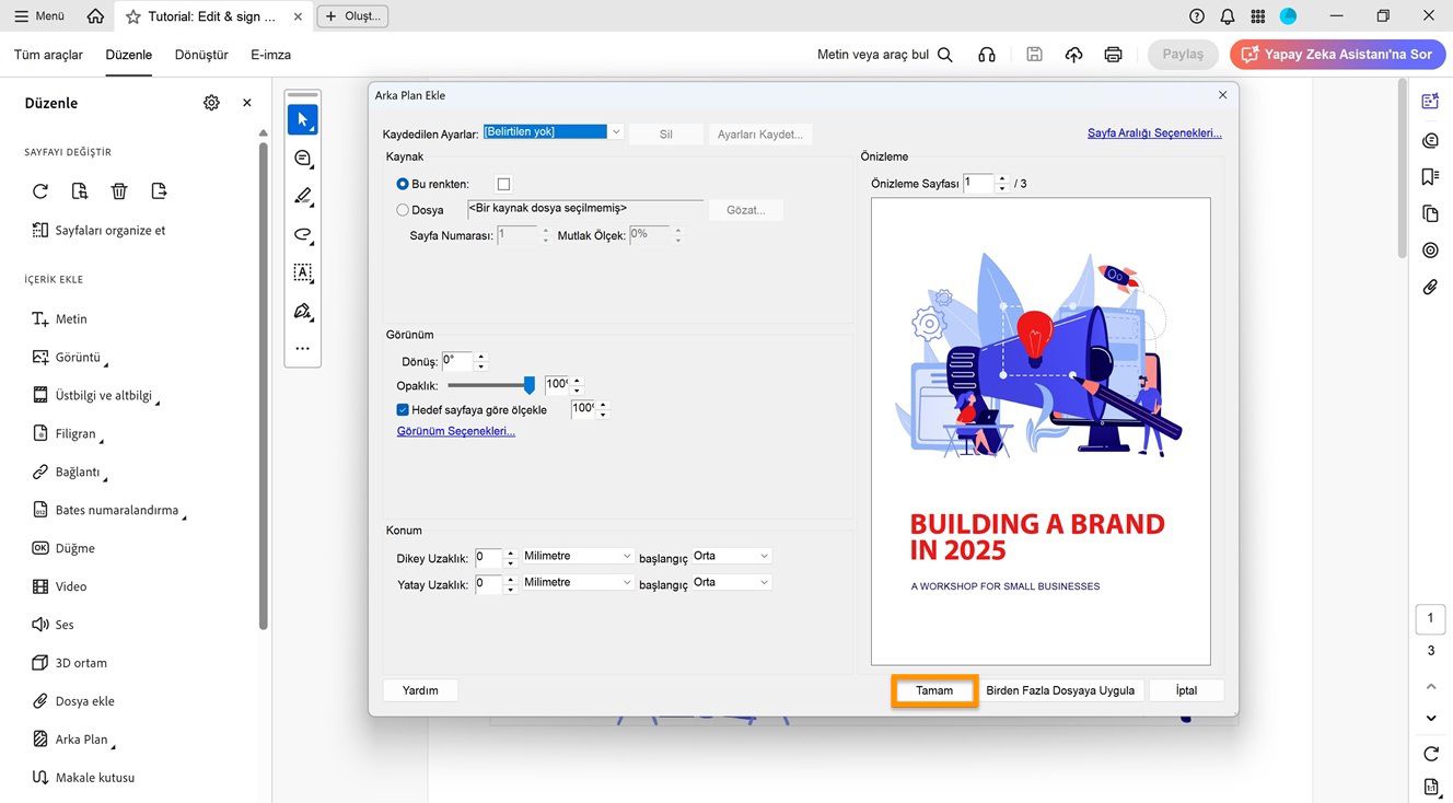 Kaynak, görünüm ve konum ayarlarını belirleme seçenekleriyle Arka Plan Ekle iletişim kutusu açık ve onay için Tamam düğmesi vurgulanmış.