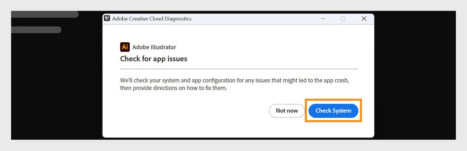 &quot;Dialogové okno Adobe Creative Cloud Diagnostics zobrazuje upozornění „Kontrola problémů s aplikací&quot; a možnosti výběru „Teď ne&quot; nebo „Zkontrolovat systém&quot;.