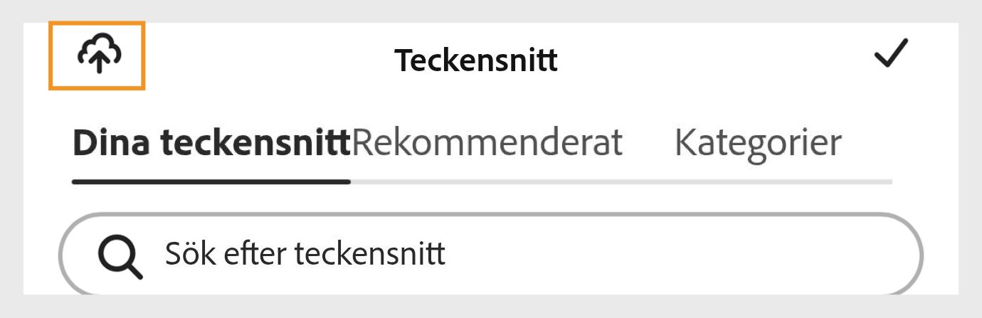 Adobe Express Teckensnitt-panel som visar flikar för Dina teckensnitt, Rekommendationer och Kategorier, med en sökruta märkt ”Sök bland teckensnitt” och en överföringsikon markerad i orange.