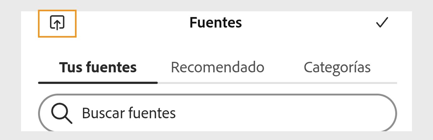 Panel de fuentes de Adobe Express que muestra pestañas para Sus fuentes, Recomendaciones y Categorías, con una barra de búsqueda etiquetada como "Buscar fuentes" y un icono de cargar resaltado en naranja.