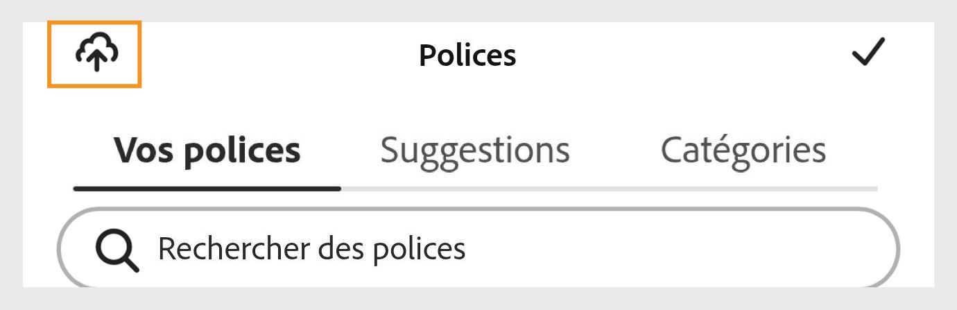 Panneau Polices d'Adobe Express affichant les onglets Vos polices, Recommandations et Catégories, avec une barre de recherche libellée « Rechercher des polices » et une icône de chargement surlignée en orange.