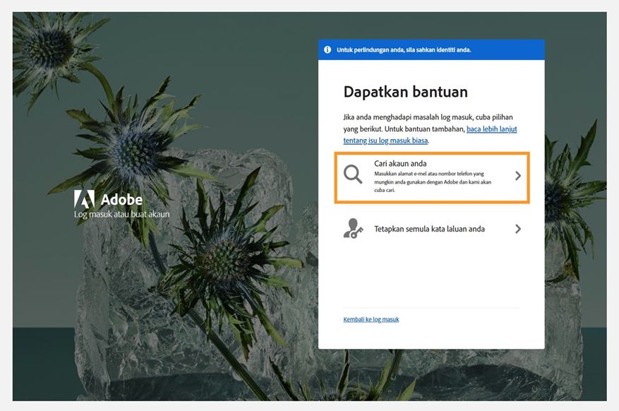 Skrin bantuan daftar masuk Adobe yang menunjukkan panel Dapatkan bantuan dengan pilihan Cari akaun anda diserlahkan dan Tetapkan semula kata laluan anda yang disenaraikan di bawah.