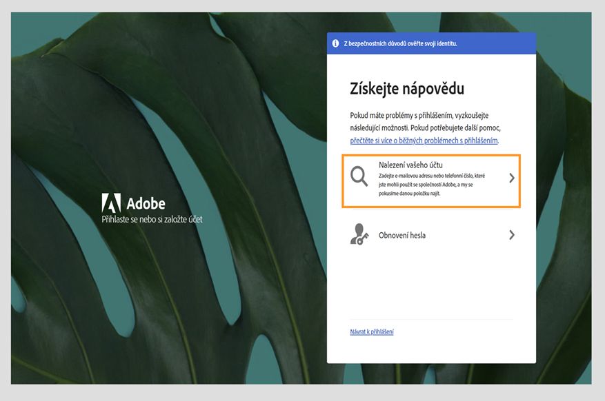 Obrazovka nápovědy pro přihlášení Adobe zobrazující panel Získat pomoc se zvýrazněnou možností Najít svůj účet a níže uvedenou možností Obnovit heslo.