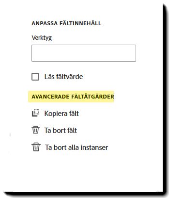 Avsnittet Avancerade fältåtgärder i fältegenskaperna.