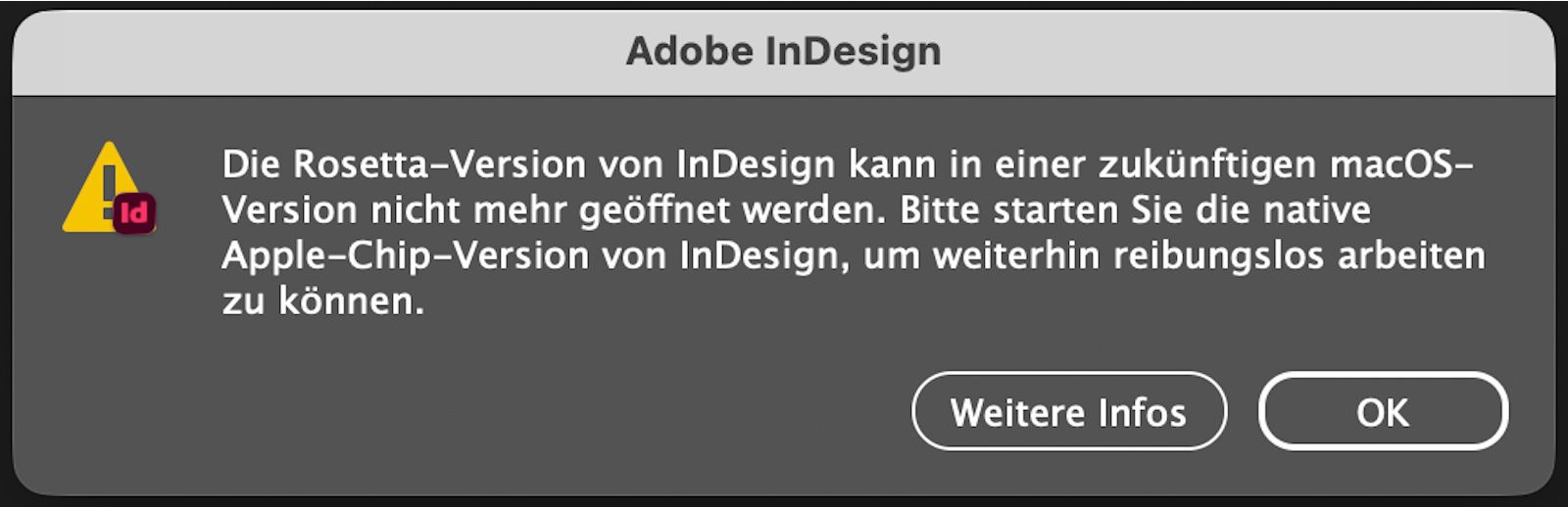 Ein Warnhinweis-Dialogfeld, das Benutzer über die Einstellung der Rosetta-Version informiert und sie dazu auffordert, zur nativen Apple Silicon-Version von InDesign zu wechseln.
