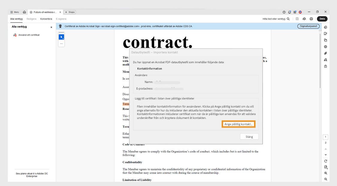 Dialogruta som uppmanar användaren att lägga till avsändarens kontaktcertifikat till betrodda identiteter med hjälp av knappen Ange kontaktförtroende.