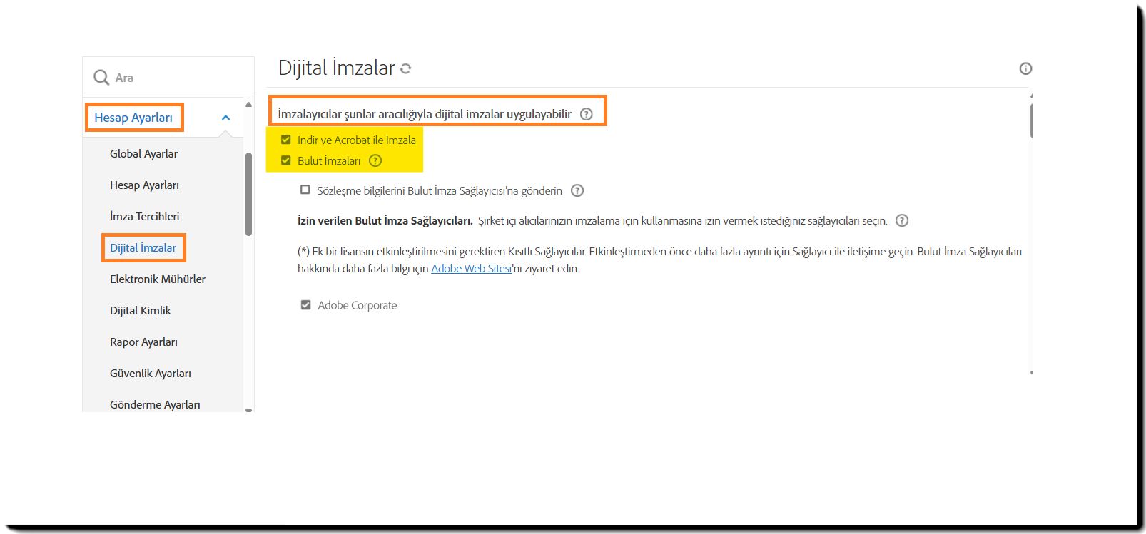 Yönetici menüsünün &quot;İmzalayanlar şunlar aracılığıyla dijital imzalar uygulayabilir&quot; denetimlerini vurgulayan Dijital İmzalar bölümü.