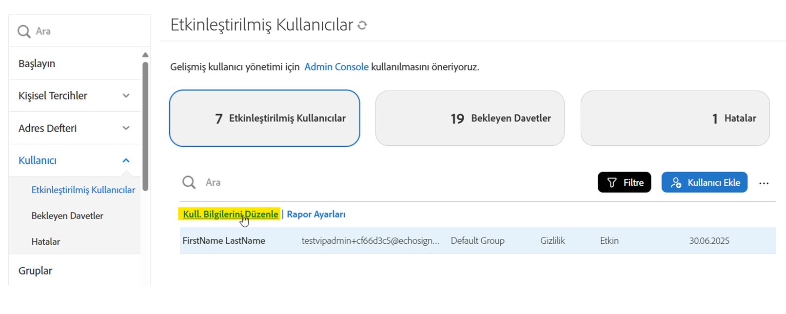 Kullanıcı Bilgilerini Düzenle eyleminin vurgulandığı Etkinleştirilmiş Kullanıcılar sekmesi.