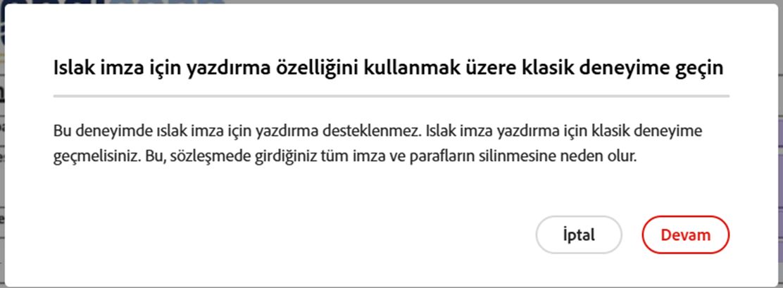 Kullanıcıdan yazdırma, imzalama ve yükleme çözümündeki değişikliği onaylaması istenir.