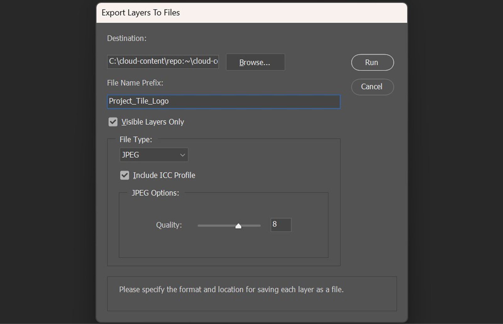 תיבת הדו-שיח Export Layers to Files פתוחה. תיבת הדו-שיח מכילה הגדרות לבחירה של תיקיית יעד, להזנה של תחילית שם קובץ, לבחירת שכבות גלויות בלבד, לבחירת תבנית קובץ, להתאמת אפשרויות ספציפיות לתבנית ולהכללת פרופיל צבע ICC. לחצן Run זמין להתחלת ייצוא כל שכבה כקובץ נפרד משלה.