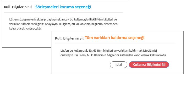 Kullanıcıyı silmek için biri sözleşmelerin korunduğu, diğeri ise tüm varlıkların kaldırıldığı iki son uyarı.