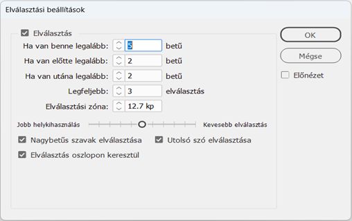Elválasztási beállítások párbeszédpanel a minimális betűszámokra vonatkozó beállításokkal, az elválasztás korlátjával, az elválasztási zónával és a jelölőnégyzetekkel.