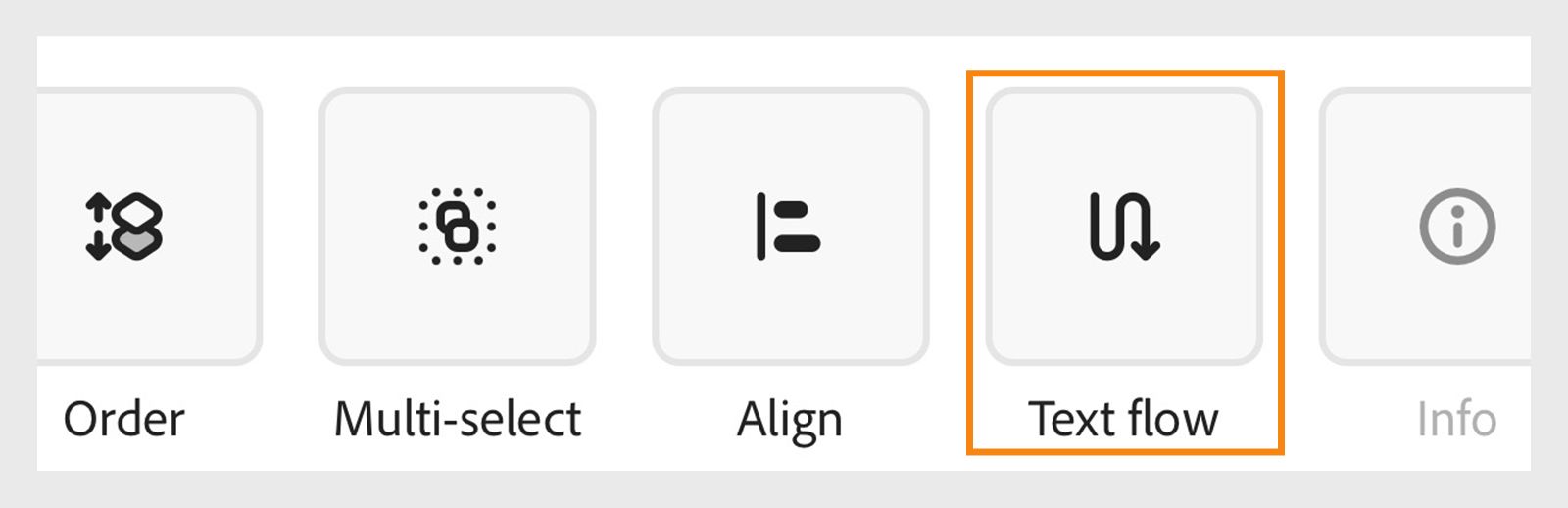 Na seção Mais na parte inferior, role para a esquerda e selecione Fluxo de texto para organizar o layout do texto. 