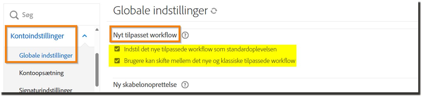 Kontrolelementerne for &quot;Ny oplevelse for brugerdefineret arbejdsforløb&quot; på siden Globale indstillinger