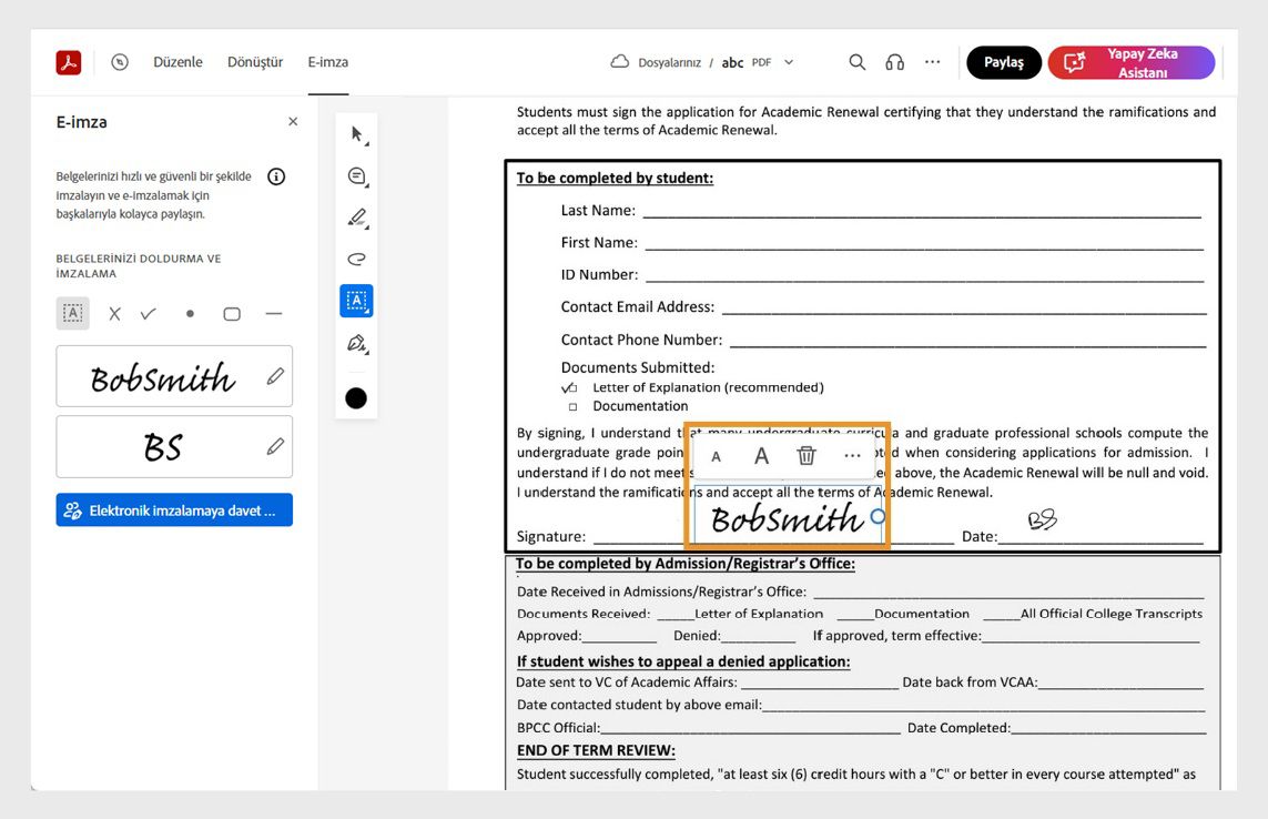 Bir imzayı veya parafı sürükleyip istediğiniz konuma yerleştirdiğinizde, imza ya da paraf açılır bir menü ile birlikte görünür. Yeniden boyutlandırmak veya silmek için menü araçlarını kullanabilirsiniz.