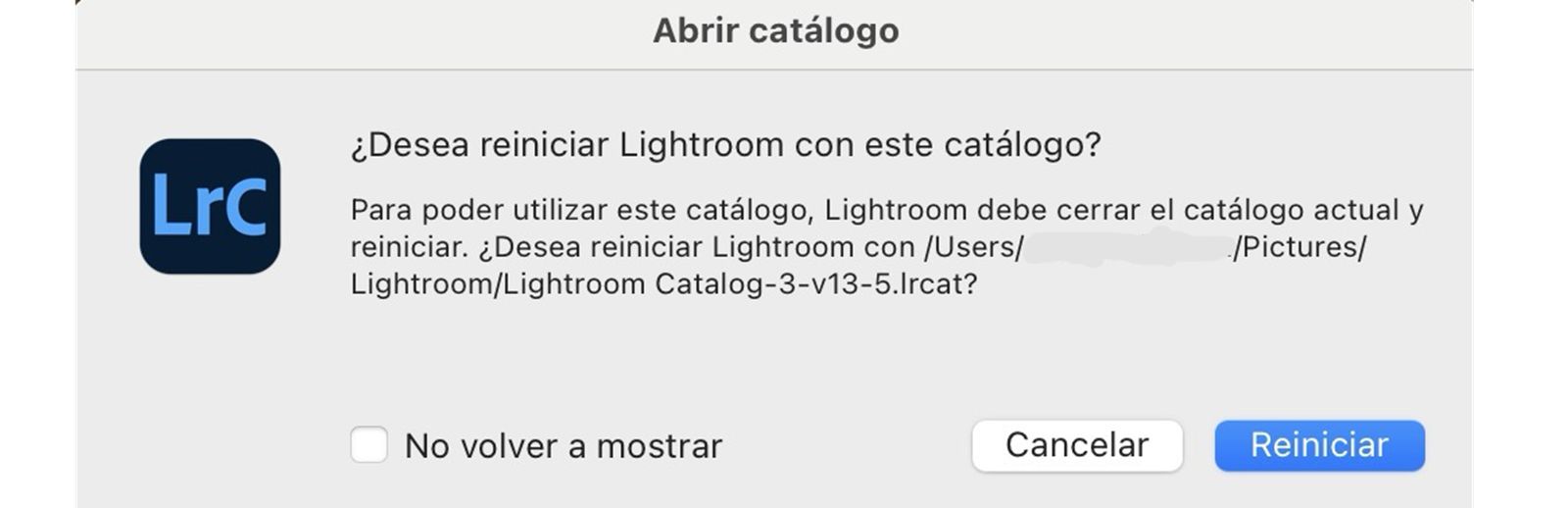 Haga clic en Reiniciar en el cuadro de diálogo Abrir catálogo.
