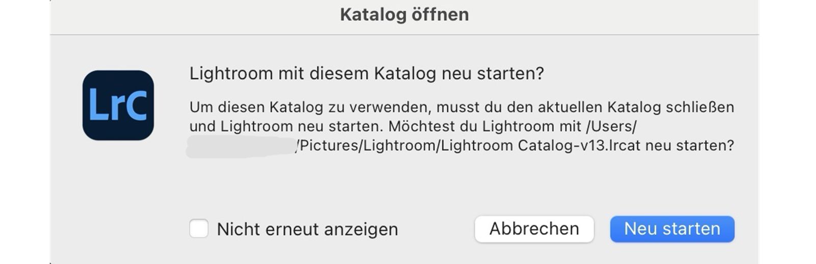 Klicke im Dialogfeld „Katalog öffnen“ auf „Neu starten“.