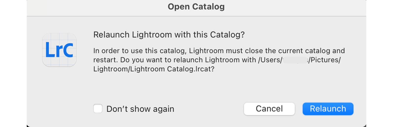 Click Relaunch in the Open Catalog dialog box.