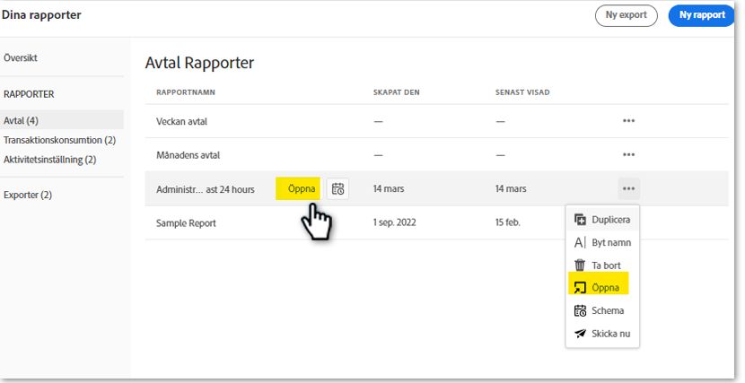 Rapportlistan med en post markerad och knappen Öppna snabbåtgärd visas