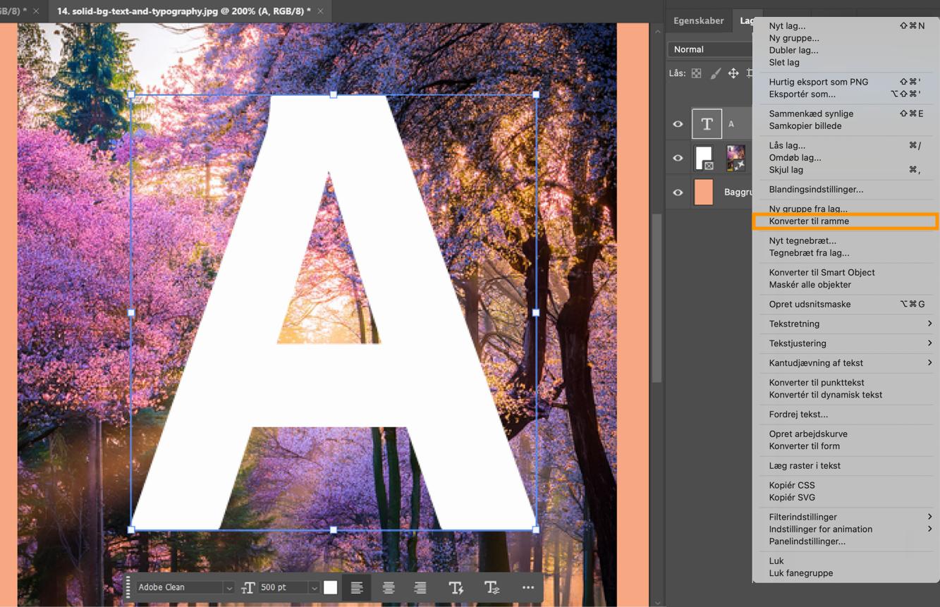 Photoshop-dokument med tekstlag valgt, billede under teksten og Konvertér til ramme-indstillingen fremhævet i genvejsmenuen.