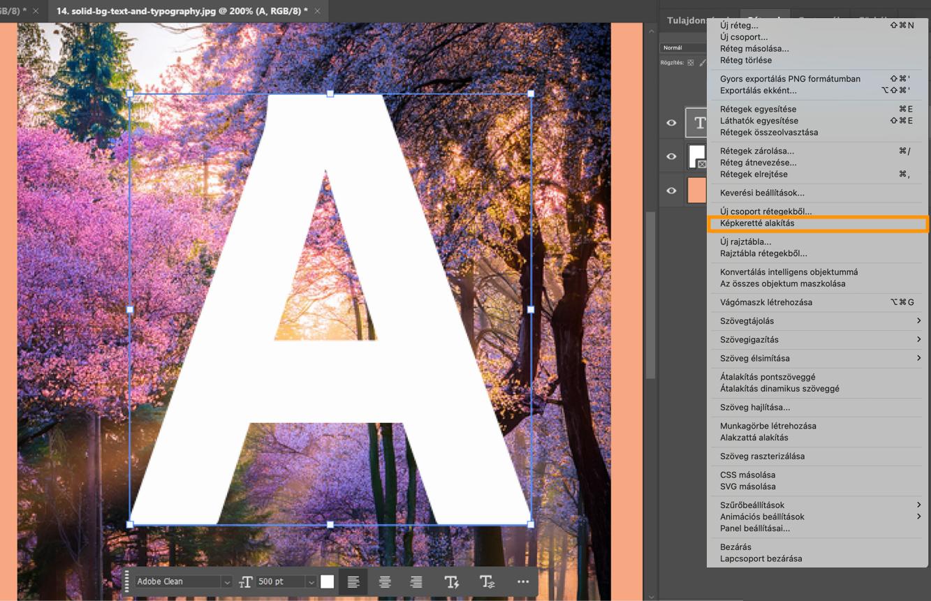 Photoshop-dokumentum kijelölt szövegréteggel, alatta elhelyezett képréteggel. A helyi menüben a Képkeretté alakítás beállítás kiemelve látható.