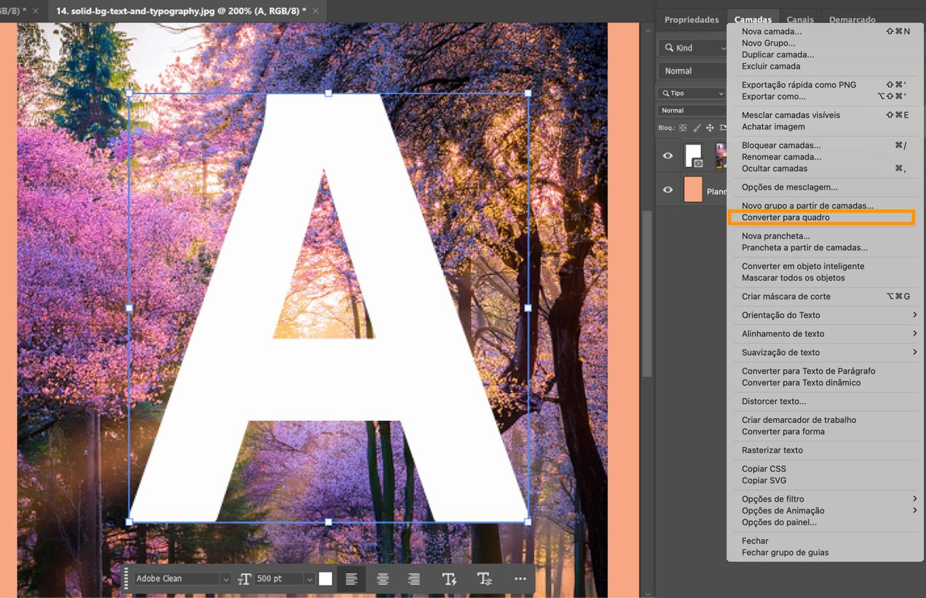 Documento do Photoshop com a camada de texto selecionada, imagem abaixo do texto e a opção Converter em Quadro destacada no menu de contexto.