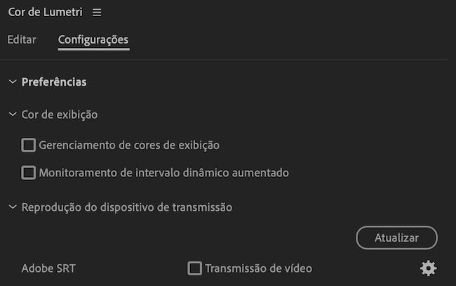 A interface da Cor de Lumetri mostra as Preferências em Configurações, com o Gerenciamento de cores de vídeo e o Monitoramento de faixa dinâmica estendida.