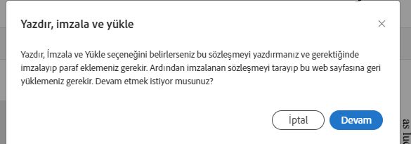 Kullanıcıdan yazdırma, imzalama ve yükleme çözümündeki değişikliği onaylaması istenir.
